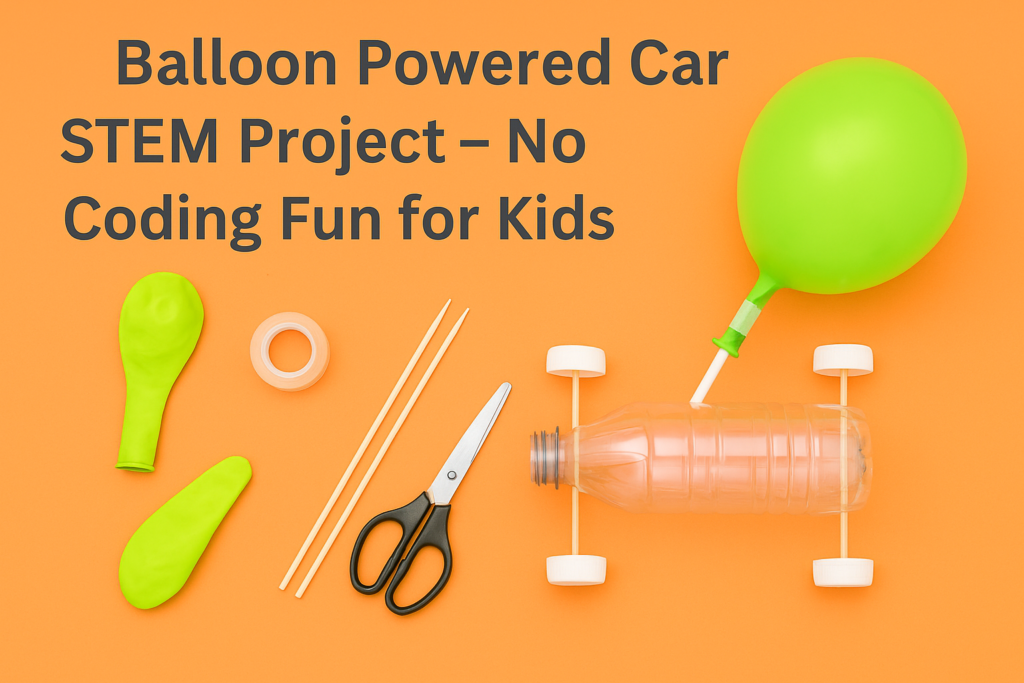 Balloon powered car STEM project for kids fun DIY science activity teaching motion and energy